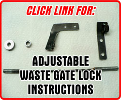 Link to Adjustable Waste Gate Lock Kit Section